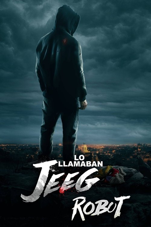 Carátula de Le llamaban Jeeg Robot (Lo chiamavano Jeeg Robot)